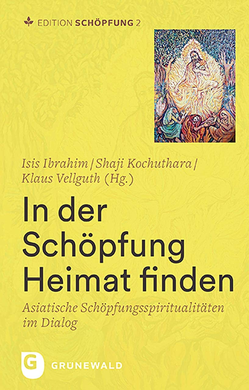 Edition Schöpfung / In der Schöpfung Heimat finden: Asiatische Schöpfungsspiritualitäten im Dialog Religion & Esotericism