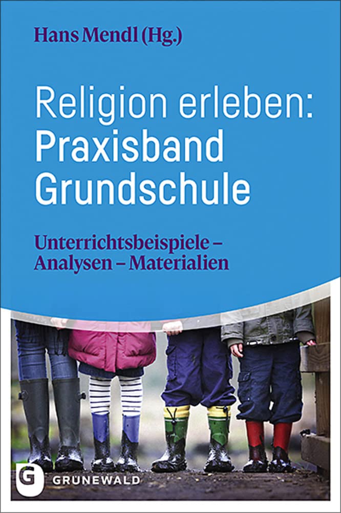 Religion erleben: Praxisband Grundschule Education & Training