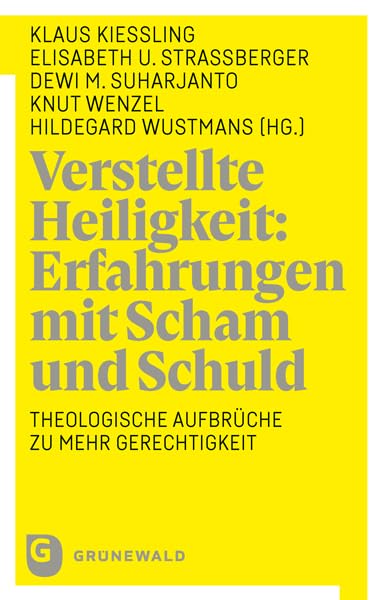 Verstellte Heiligkeit: Erfahrungen mit Scham und Schuld Psychology