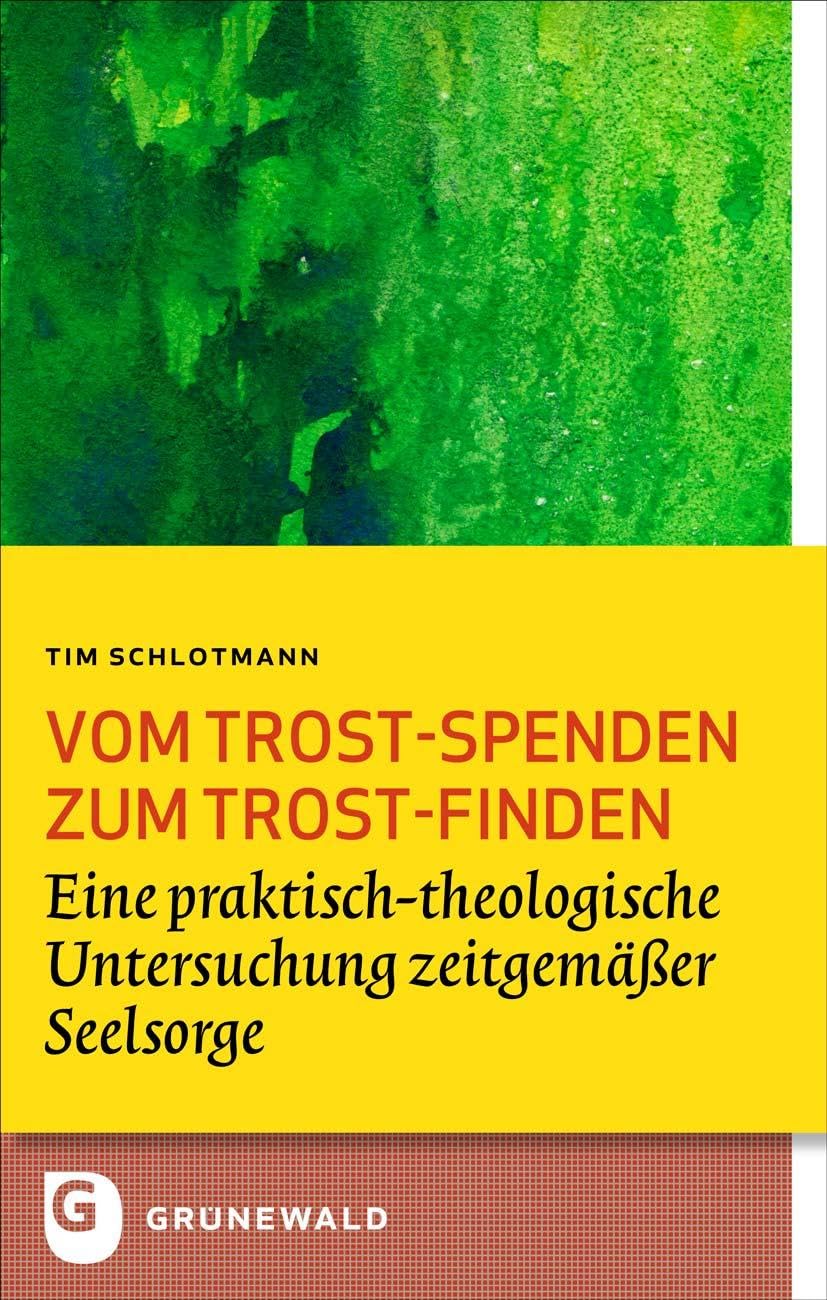 Vom Trost-spenden zum Trost-finden Religion & Esotericism