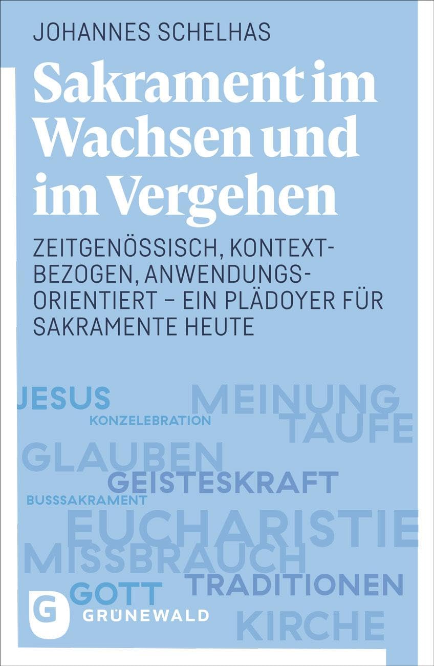Sakrament im Wachsen und im Vergehen Religion & Esotericism