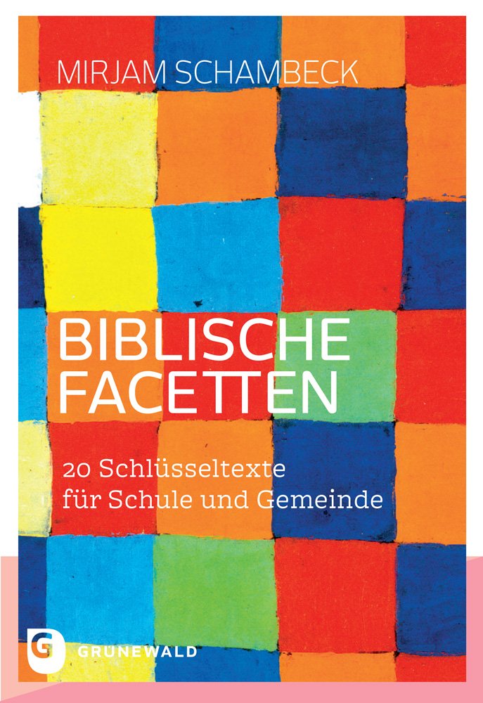 Biblische Facetten: 20 Schlüsseltexte für Schule und Gemeinde Film, Art & Culture