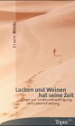 Lachen und Weinen hat seine Zeit: Wege zur Leidensbewältigung und Lebensfindung Lifestyle