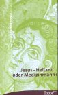 Jesus - Heiland oder Medizinmann Second hand books on Religion & Esotericism