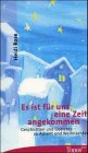 Es ist für uns eine Zeit angekommen. Geschichten und Gedichte zu Advent und Weihnachten Books