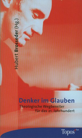 Denker im Glauben: Theologische Wegbereiter für das 21. Jahrhundert Politics & Society