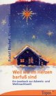 Weil wir im Herzen barfuss sind: Ein Lesebuch zur Advents- und Weihnachtszeit (Topos plus - Taschenbücher) Religion & Esotericism