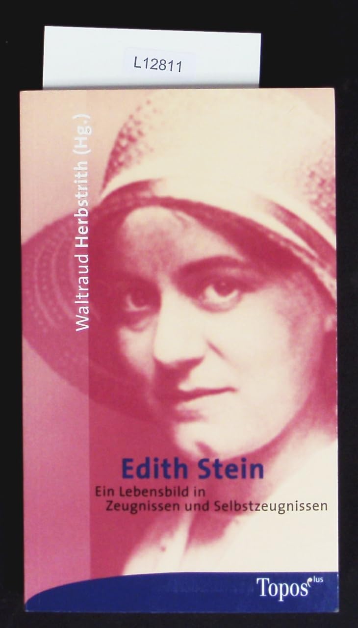 Edith Stein: Ein Lebensbild in Zeugnissen und Selbstzeugnissen Science