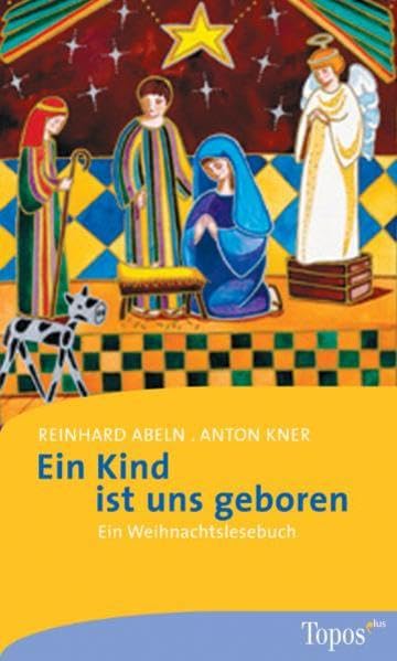 Ein Kind ist uns geboren: Eine Weihnachtslesebuch: Ein Weihnachtslesebuch (Topos plus - Taschenbücher) Contemporary literature