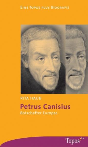 Petrus Canisius: Botschafter Europas (Topos plus - Taschenbücher) Memories