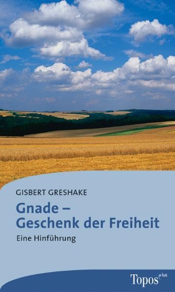 Gnade - Geschenk der Freiheit Second hand books on Religion & Esotericism