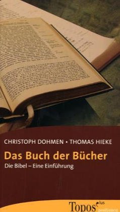 Das Buch der Bücher: Die Bibel – eine Einführung Religion & Esotericism