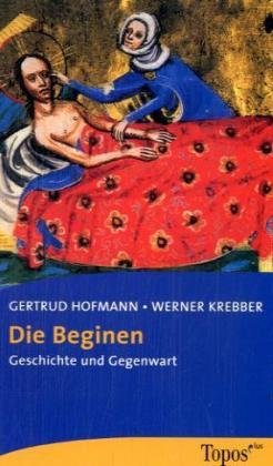 Die Beginen: Geschichte und Gegenwart Politics & History