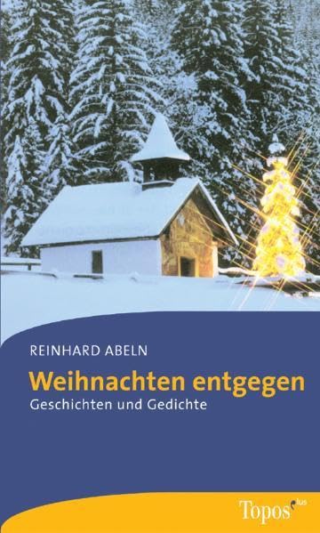 Weihnachten entgegen: Geschichten und Gedichte (Topos plus - Taschenbücher) Contemporary literature