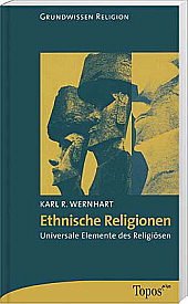 Ethnische Religionen: Universale Elemente des Religiösen (Topos plus - Taschenbücher) Religion & Esotericism