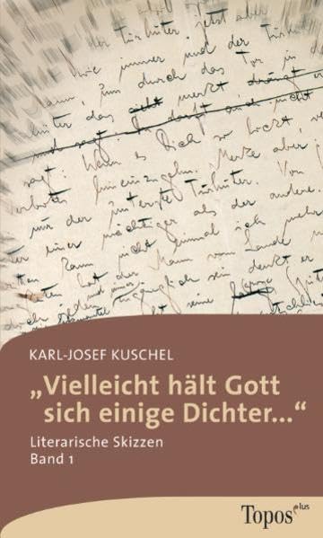 „Vielleicht hält Gott sich einige Dichter ...“: Literarische Skizzen Contemporary literature
