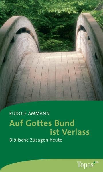 Auf Gottes Bund ist Verlass: Biblische Zusagen heute (Topos plus - Taschenbücher) Social Sciences