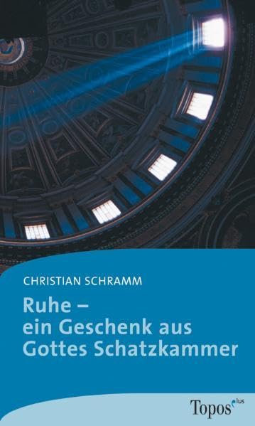 Ruhe – ein Geschenk aus Gottes Schatzkammer Social Sciences