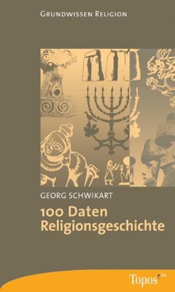 100 Daten Religionsgeschichte (Topos plus - Taschenbücher) Religion & Esotericism