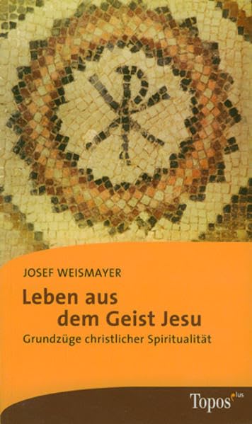 Leben aus dem Geist Jesu Religion & Esotericism