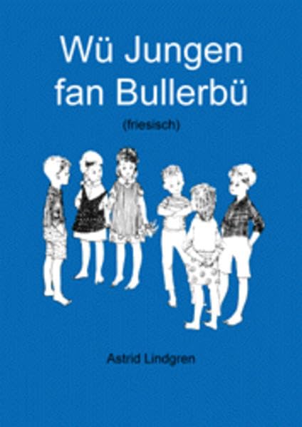 Wü Jungen fan Bullerbü: Ins Sylterfriesische übertragen, mit Zeichnungen Study Guides