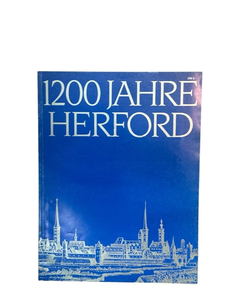 Tausendzweihundert Jahre Herford. Spuren der Geschichte. Darstellung der Stadtgeschichte Herfords Professional & Reference Books