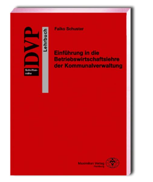 Einführung in die Betriebswirtschaftslehre der Kommunalverfassung: DVP-Schriftenreihe Lehrbuch Law