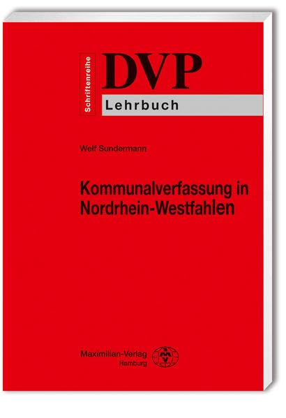 Kommunalverfassung in Nordrhein-Westfalen: DVP Schriftenreihe Lehrbuch Law