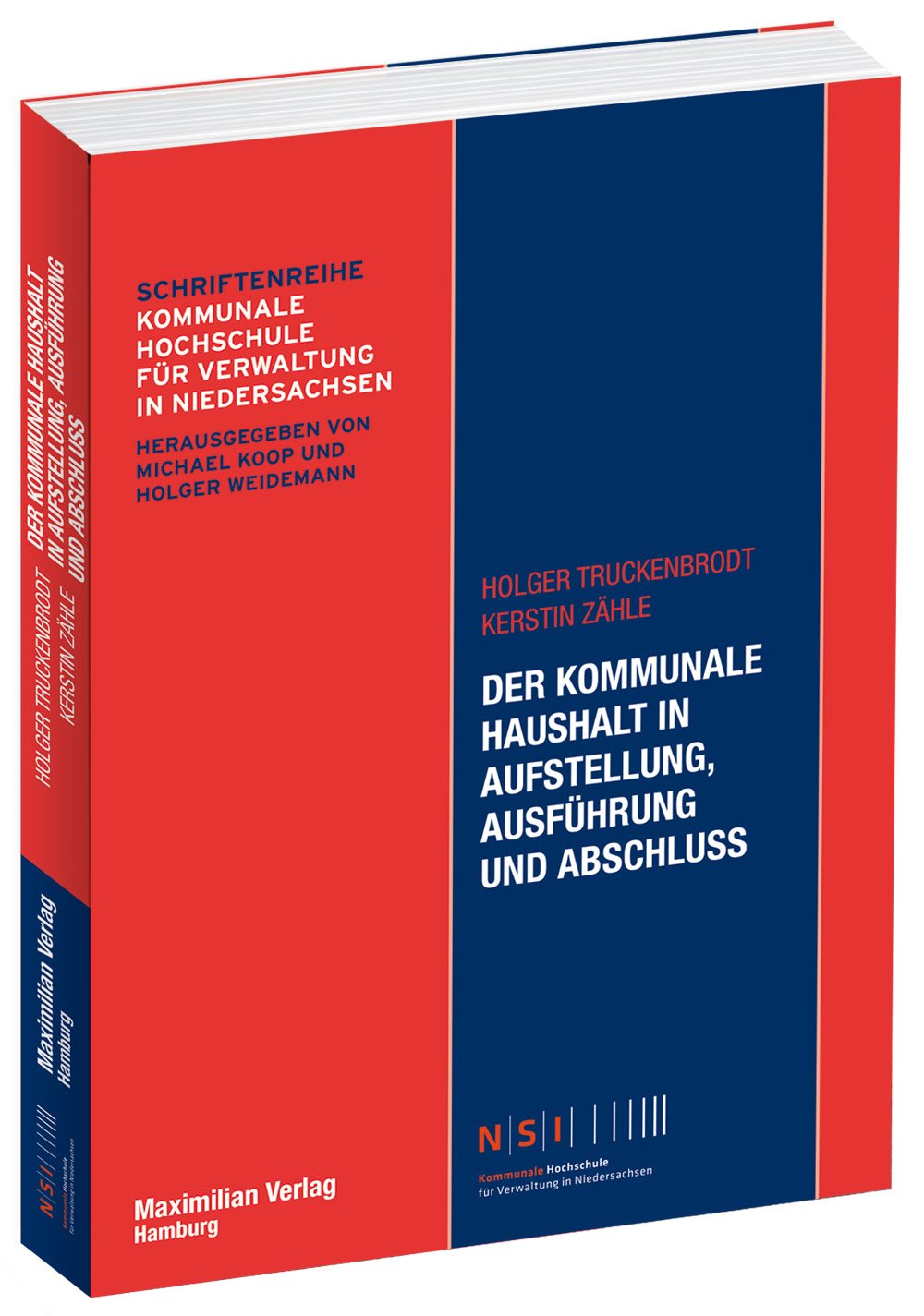 Der kommunale Haushalt in Aufstellung, Ausführung und Abschluss (Schriftenreihe Kommunale Hochschule für Verwaltung in Niedersachsen) Law