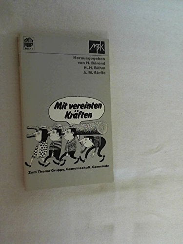 Mit vereinten Kräften: Zum Thema Gruppe, Gemeinschaft, Gemeinde Books