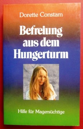 Befreiung aus dem Hungerturm: Hilfe für Magersüchtige Medicine