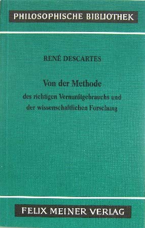 Philosophische Bibliothek, Band 26: Von der Methode des richtigen Vernunftgebrauchs und der wissenschaftlichen Forschung Books