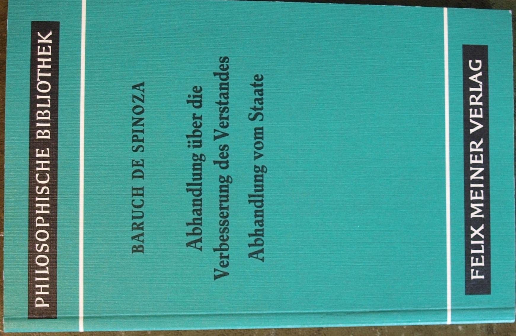 Sämtliche Werke / Abhandlung über die Verbesserung des Verstandes. Abhandlung vom Staate (Philosophische Bibliothek) Books