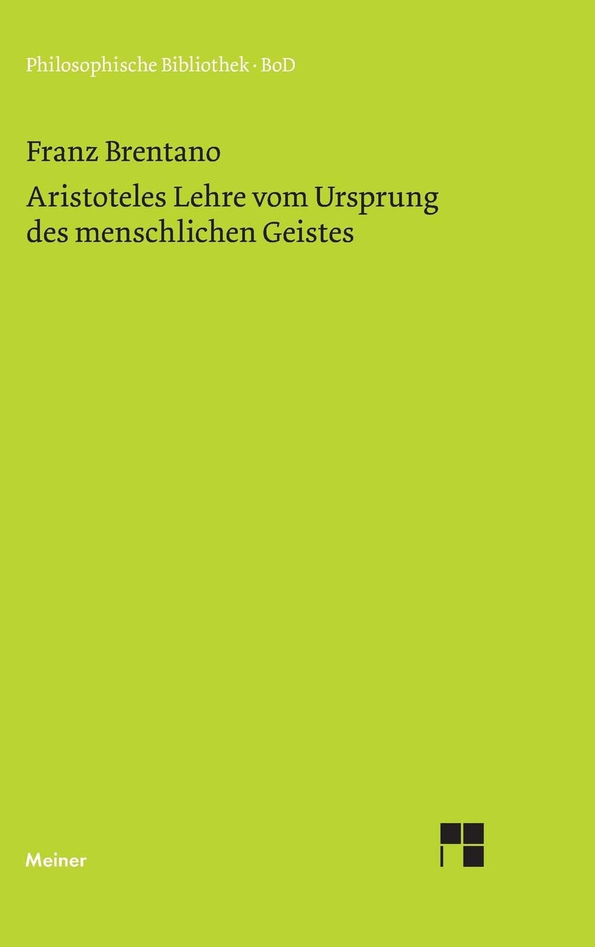 Aristoteles Lehre vom Ursprung des menschlichen Geistes: Einl. v. Rolf George (Philosophische Bibliothek, Band 304) Philosophy