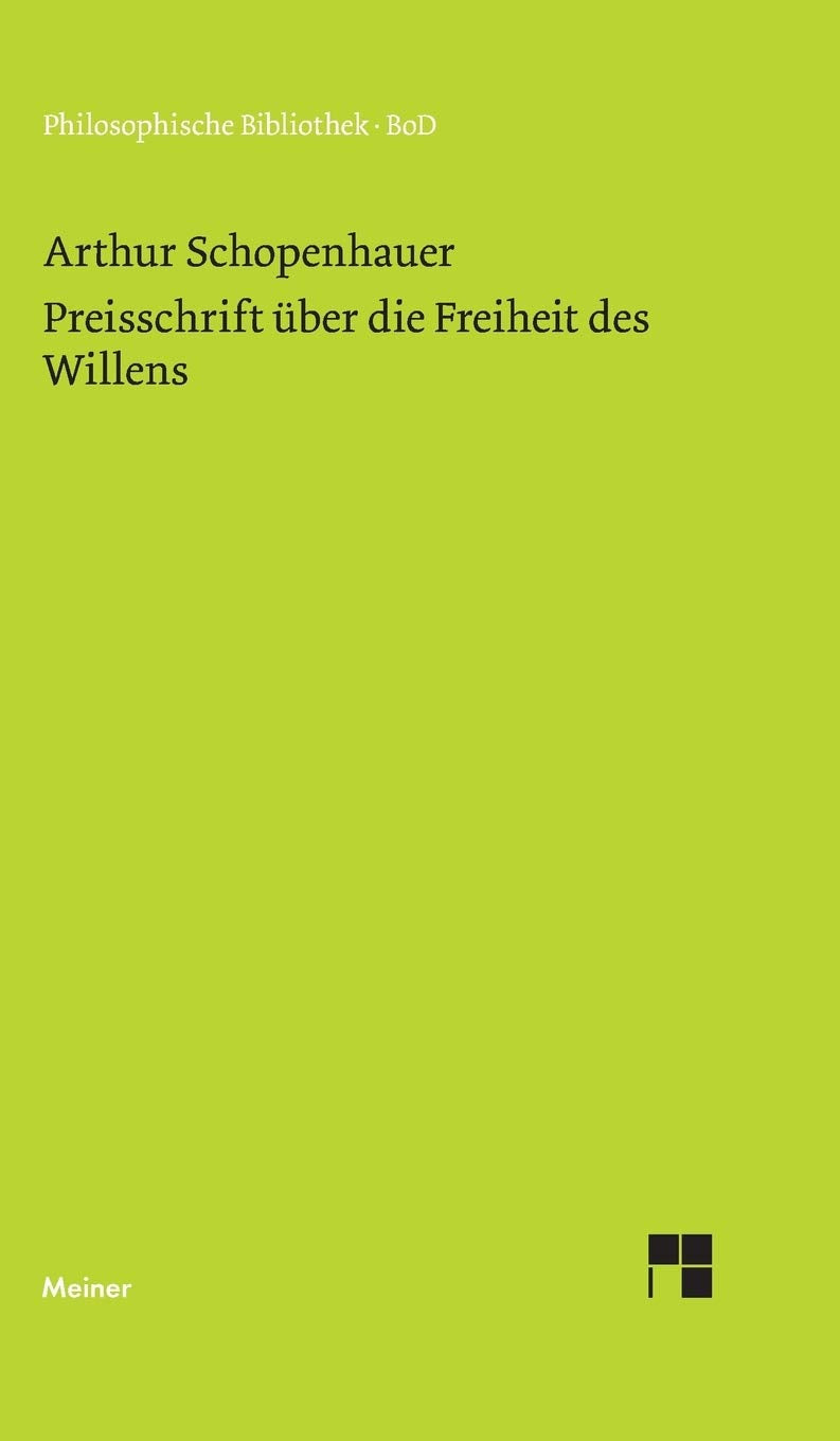 Preisschrift über die Freiheit des Willens Philosophy