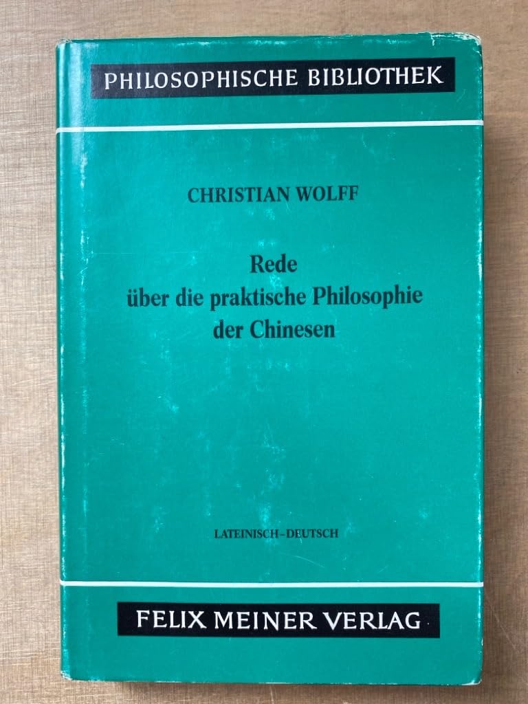 Rede über die praktische Philosophie der Chinesen. Lateinisch - Deutsch Books
