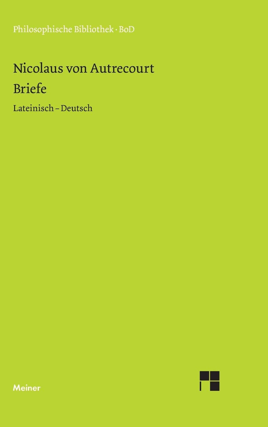 Briefe: Zweisprachige Ausgabe: Lateinisch - Deutsch (Philosophische Bibliothek) Philosophy