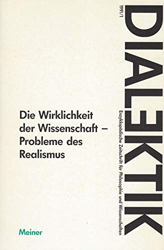 Dialektik, 1991,1: Die Wirklichkeit der Wissenschaft: Probleme des Realismus Philosophy