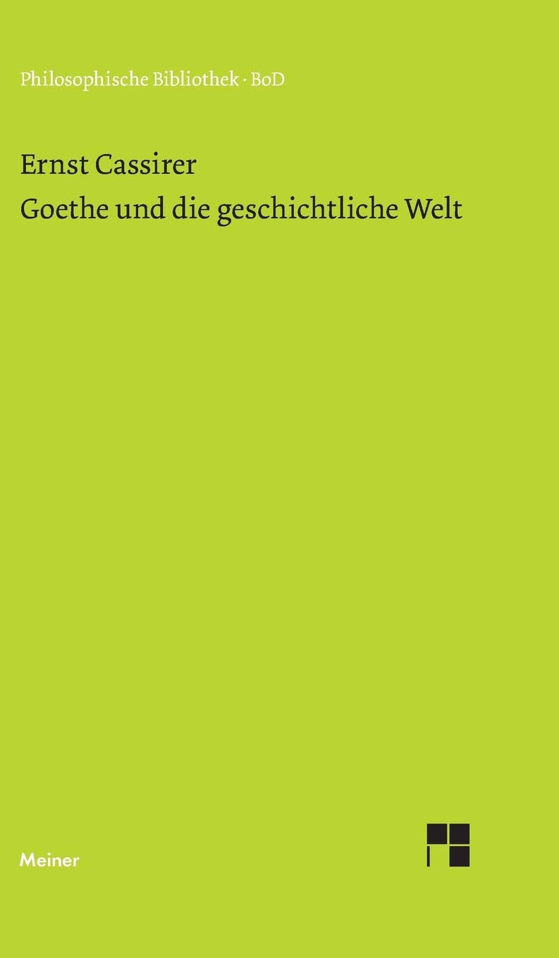 Goethe und die geschichtliche Welt Philosophy