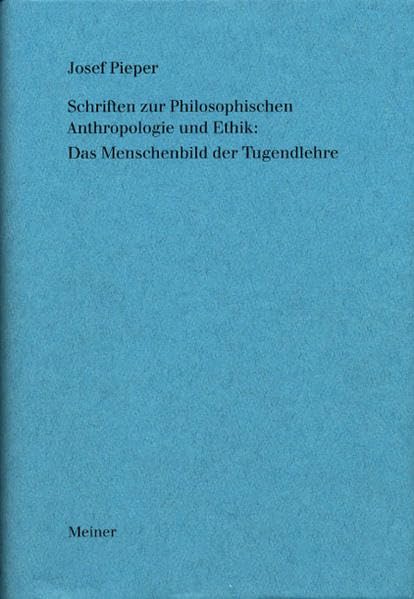 Werke / Schriften zur Philosophischen Anthropologie und Ethik: Das Menschenbild der Tugendlehre Social Sciences