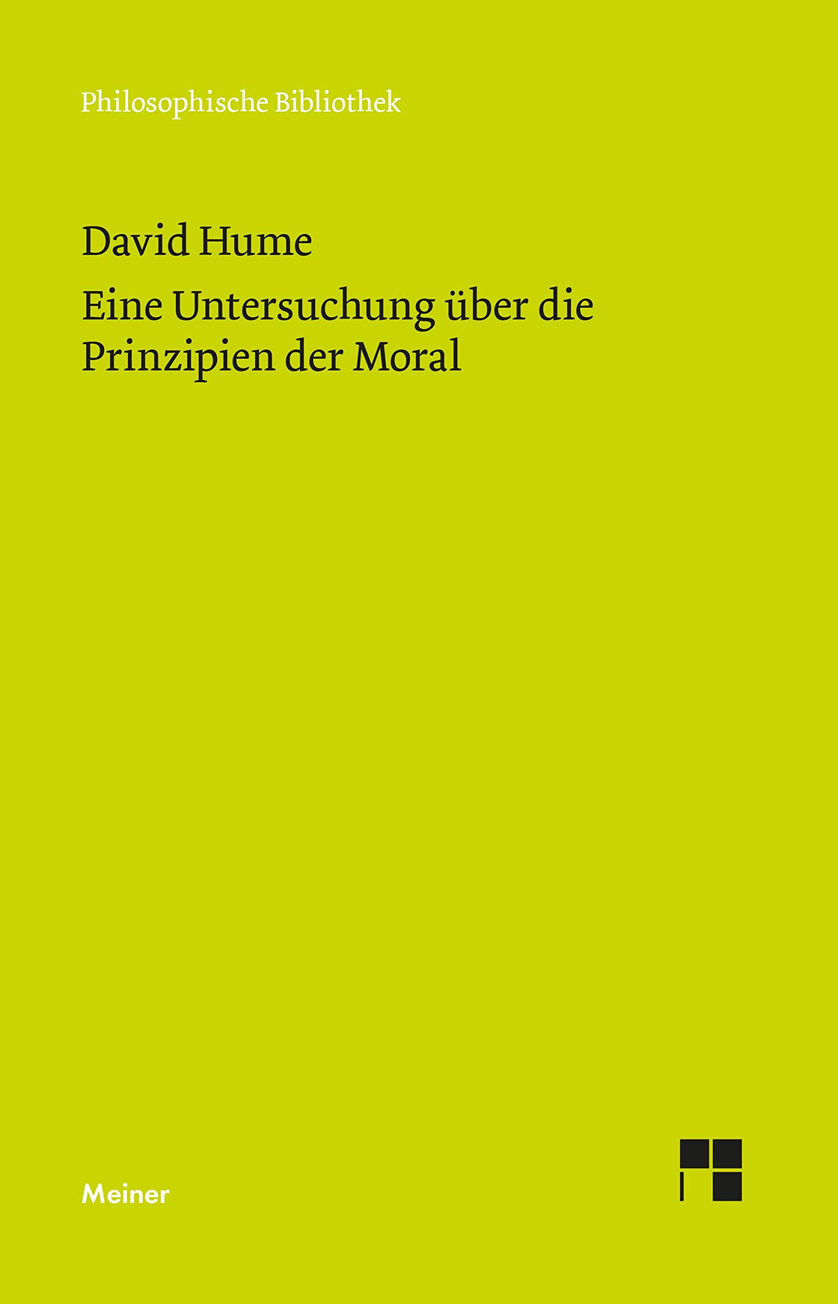 Eine Untersuchung über die Prinzipien der Moral: Hrsg. v. Karl Hepfer (Philosophische Bibliothek) Philosophy