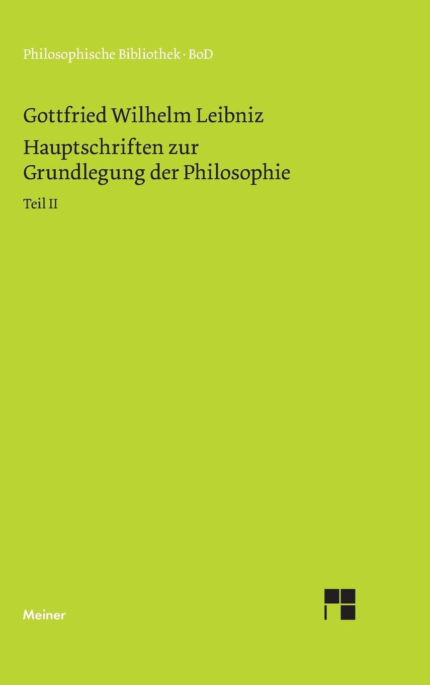 Philosophische Werke / Hauptschriften zur Grundlegung der Philosophie Teil II Philosophy