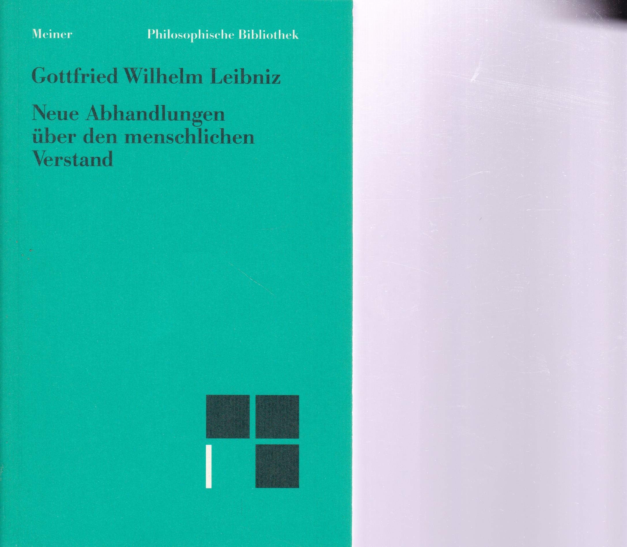 Neue Abhandlungen über den menschlichen Verstand: Band 3: Übers., m. Einl. u. Anm. vers. v. Ernst Cassirer. Philosophy