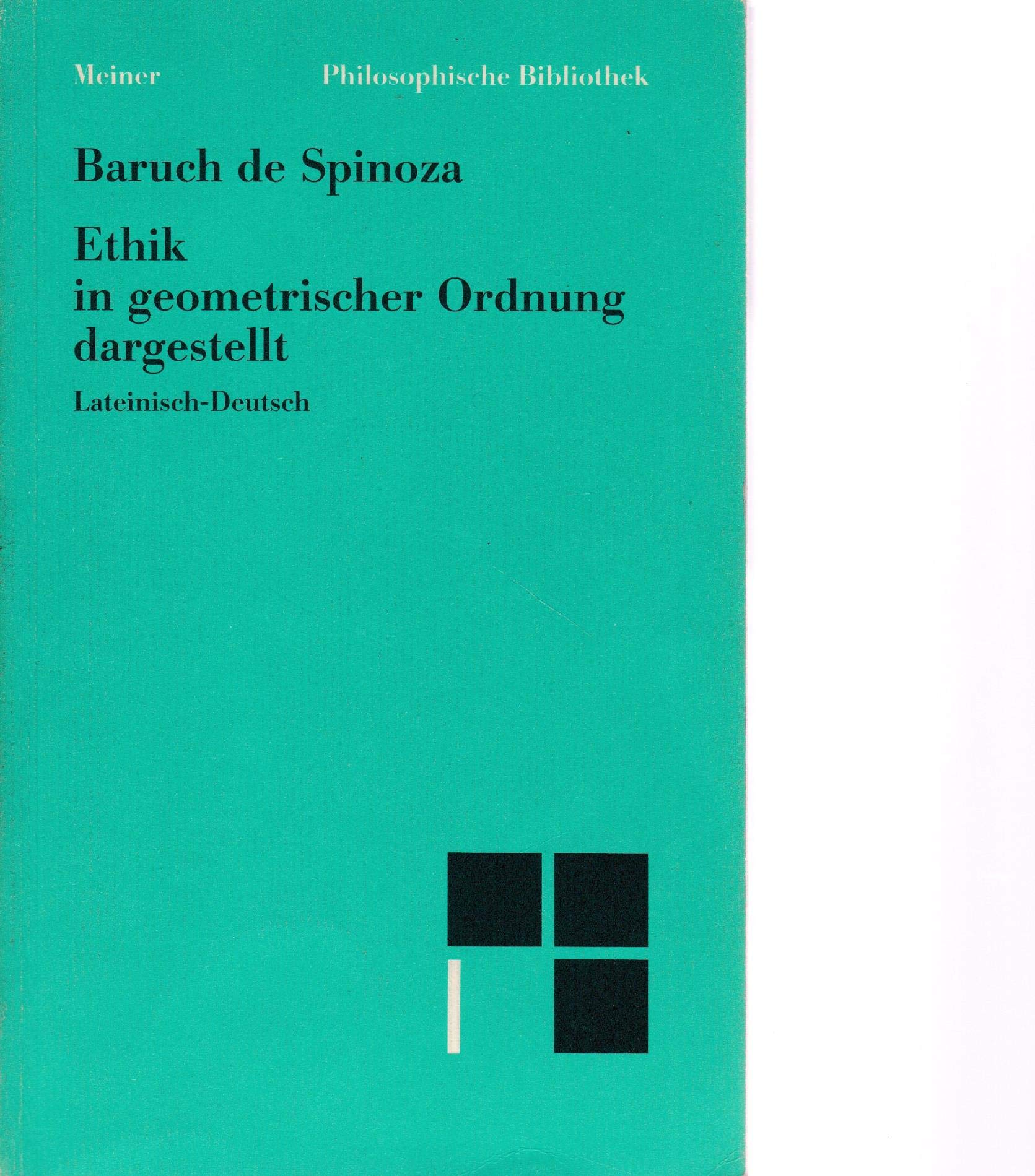 Sämtliche Werke: Philosophische Bibliothek, Bd.92, Ethik in geometrischer Ordnung dargestellt Philosophy