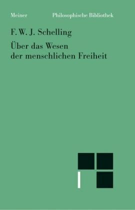Philosophische Untersuchungen über das Wesen der menschlichen Freiheit und die damit zusammenhängenden Gegenstände Books
