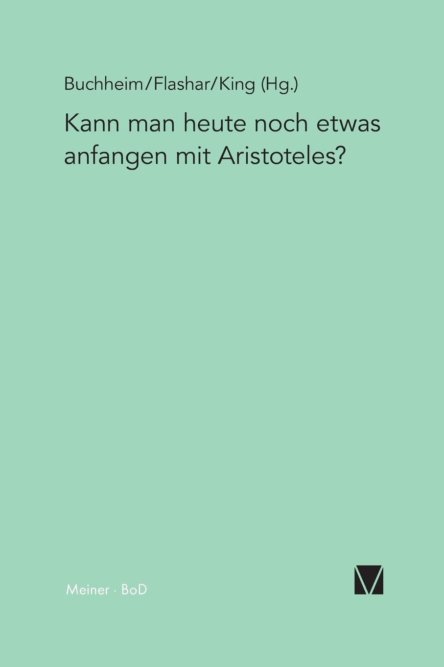 Kann man heute noch etwas anfangen mit Aristoteles? Philosophy