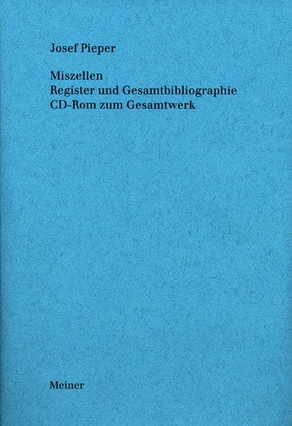 Miszellen. Register und Gesamtbibliographie. CD-ROM zum Gesamtwerk (Josef Pieper Werke) Philosophy