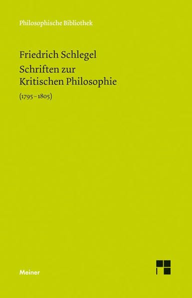 Schriften zur Kritischen Philosophie 1795-1805 (Philosophische Bibliothek) Philosophy