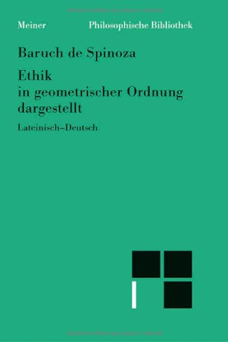 Sämtliche Werke / Ethik in geometrischer Ordnung dargestellt: Lateinisch-Deutsch Books