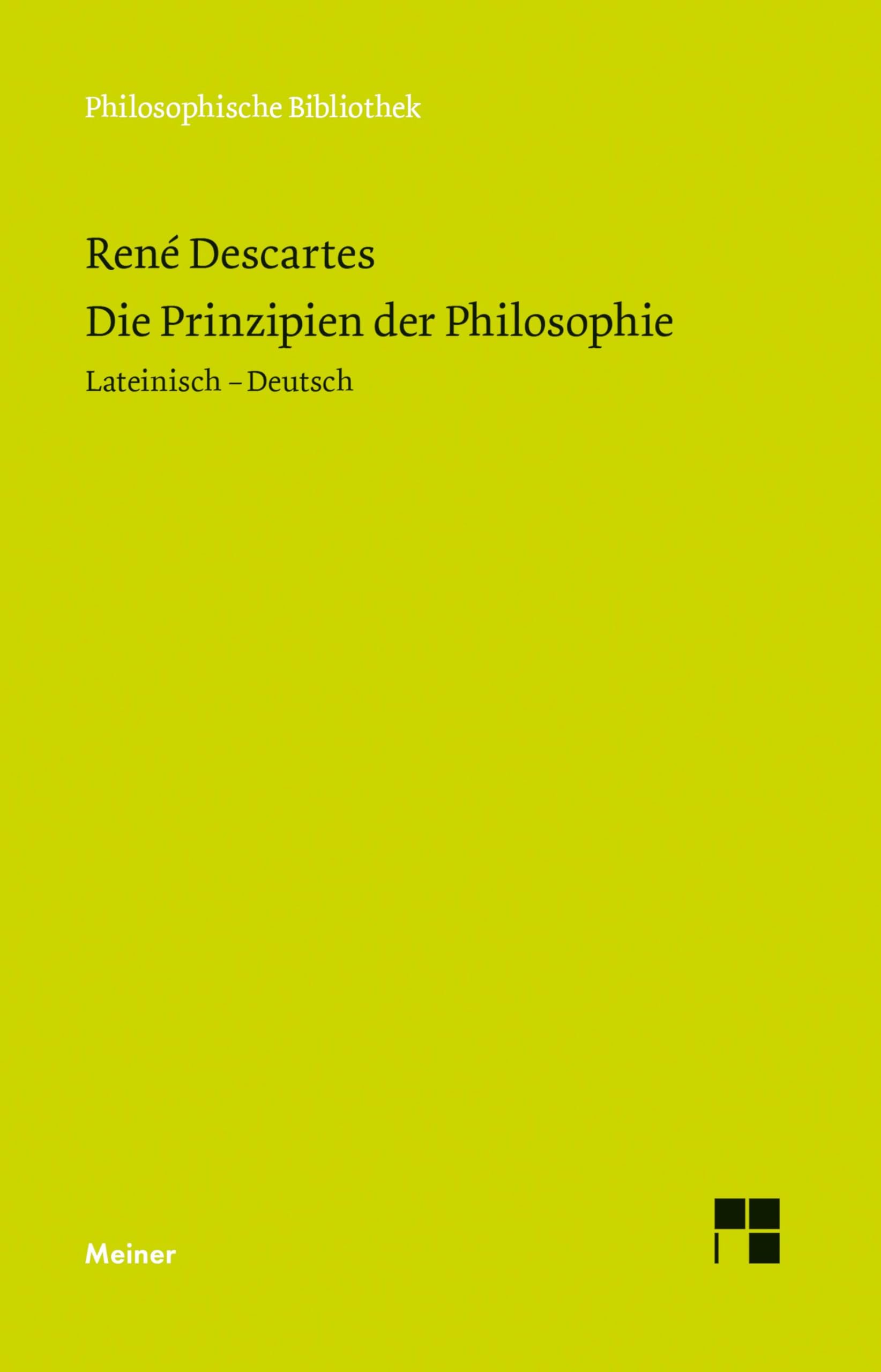 Die Prinzipien der Philosophie: Zweisprachige Ausgabe: Lateinisch-Deutsch (Philosophische Bibliothek) Philosophy